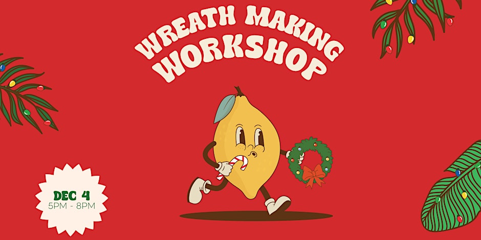 Holiday Wreath Workshop